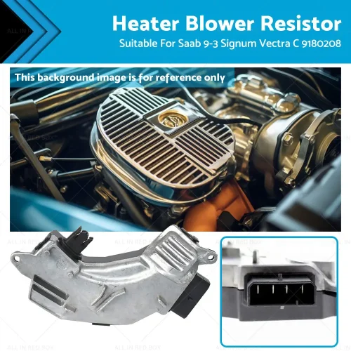 Heater Blower Fan Motor Resistor Suitable For Saab 9-3 Signum Vectra C 9180208